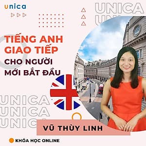  Khóa học NGOẠI NGỮ- Tiếng Anh giao tiếp cho người mới bắt đầu -[UNICA.VN