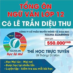 Khóa học TỔNG ÔN NGỮ VĂN LỚP 12 cô Diệu Thu - 09 tháng