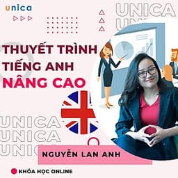 Khóa học NGOẠI NGỮ- Thuyết trình Tiếng Anh nâng cao -[UNICA.VN