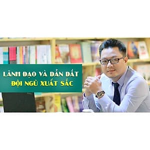 - Khóa học PHÁT TRIỂN CÁ NHÂN-  Lãnh đạo và dẫn dắt đội ngũ xuất sắc- UNICA.VN