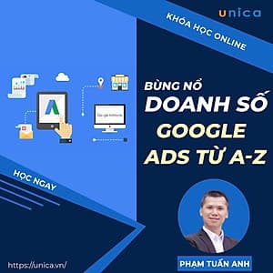  Khóa học MARKETING - Bùng nổ doanh số với Google Ads từ A-Z
