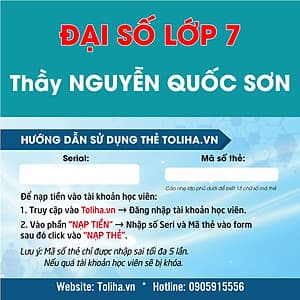 Học trực tuyến ĐẠI SỐ - TOÁN HỌC LỚP 7 Thầy NGUYỄN QUỐC SƠN - Toliha.vn Khóa 9 Tháng