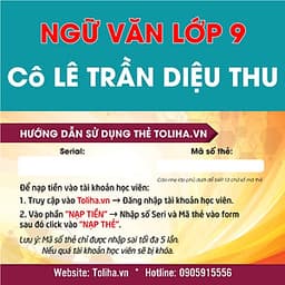Học trực tuyến NGỮ VĂN LỚP 9 - Cô LÊ TRẦN DIỆU THU - Toliha.vn khóa 6 Tháng