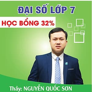 Khóa học ĐẠI SỐ 7 - CƠ BẢN + NÂNG CAO thầy Quốc Sơn - 03 tháng
