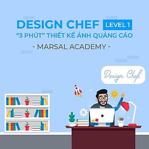Design Chef level 1 - 3 phút thiết kế ảnh quảng cáo