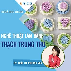  Khóa học PHONG CÁCH SỐNG- Nghệ thuật làm bánh thạch trung thu UNICA.VN