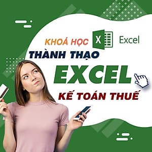  Khóa học TIN HỌC VP - Kế toán thuế Excel [UNICA.VN