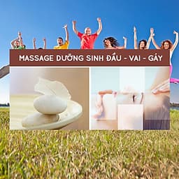 Khóa Học Massage Dưỡng Sinh Đầu - Vai - Gáy