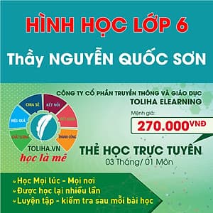 Học trực tuyến HÌNH HỌC - TOÁN HỌC LỚP 6 - Thầy NGUYỄN QUỐC SƠN - Toliha.vn khóa 3 Tháng