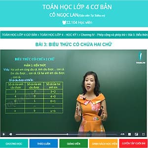 Khóa học TOÁN HỌC CƠ BẢN LỚP 4 - Cô Ngọc Lan - 06 tháng
