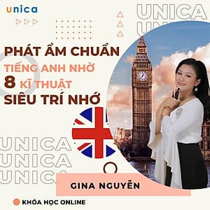  Khóa học NGOẠI NGỮ- Phát âm tiếng Anh chuẩn ngay từ đầu nhờ 8 kỹ thuật siêu trí nhớ - [UNICA.VN