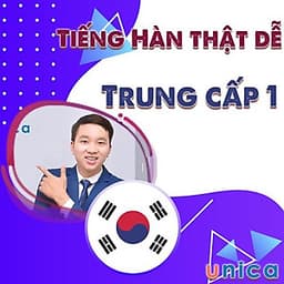  Khóa học NGOẠI NGỮ- Tự học tiếng Hàn thật dễ -Tiếng Hàn bá đạo thầy Khánh- Trung cấp 1 -[UNICA.VN