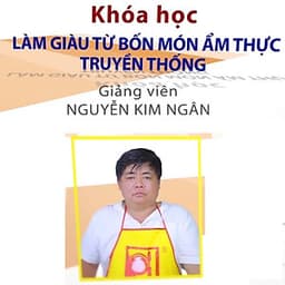 Unica - Khóa Học Làm Giàu Từ 4 Món Ẩm Thực Truyền Thống