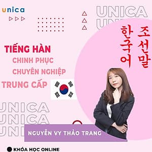  Khóa học NGOẠI NGỮ- Chinh phục tiếng Hàn trung cấp 2: Tiếng Hàn chuyên nghiệp -[UNICA.VN