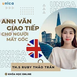  khóa học NGOẠI NGỮ - Anh văn giao tiếp cho người hoàn toàn mất gốc [UNICA.VN