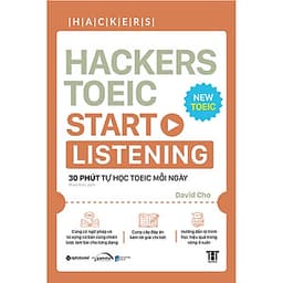 Hackers Toeic Start Listening (30 Phút Tự Học TOEIC Mỗi Ngày)