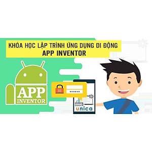  Khóa học CNTT - Khóa học lập trình ứng dụng di động App Inventor UNICA.VN