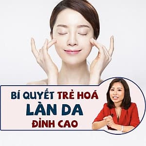  Khóa học LÀM ĐẸP- Bí quyết trẻ hóa làn da đỉnh cao cùng chuyên gia Nguyễn Ngọc Mai- UNICA.VN