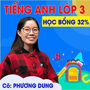 Khóa học TIẾNG ANH LỚP 3 - Cô Phương Dung - 03 tháng