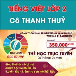 Khóa học TIẾNG VIỆT LỚP 2 cô Thanh Thủy - 06 tháng