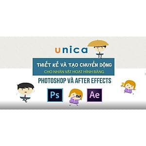  Khóa học DỰNG PHIM -Thiết kế và tạo chuyển động cho nhân vật hoạt hình bằng Photoshop- AE