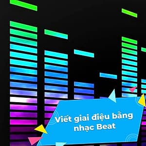 Tick Edu - Học viết nhạc - Viết giai điệu bằng nhạc beat