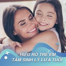  Khóa học NUÔI DẠY CON -Làm bạn cùng con [UNICA.VN