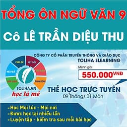 Khóa học TỔNG ÔN NGỮ VĂN 9 - cô Diệu Thu - 09 tháng