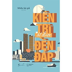 Kiên Trì Ắt Được Đền Đáp (Tái Bản)