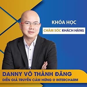 VietGrow Edu - Khóa Học Chăm Sóc Khách Hàng Vượt Trội - Giảng Viên Danny Võ Thành Đăng [E-learning]