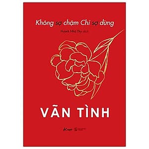 Không Sợ Chậm Chỉ Sợ Dừng - Bản Giới Hạn - Tặng Kèm Lời Chúc Và Chữ Ký Tác Giả Vãn Tình