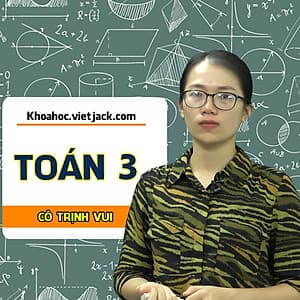 Toán 3 - Cô Trịnh Thị Vui