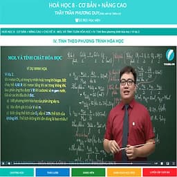 Khóa học HOÁ HỌC 8 - CƠ BẢN + NÂNG CAO thầy Phương Duy - 09 tháng
