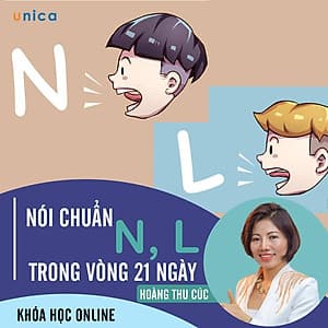 - Khóa học PHÁT TRIỂN CÁ NHÂN-  Nói chuẩn N, L trong vòng 21 ngày- UNICA.VN