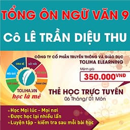 Khóa học TỔNG ÔN NGỮ VĂN 9 - cô Diệu Thu - 06 tháng