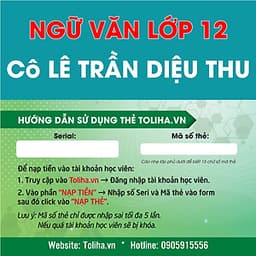 Học trực tuyến NGỮ VĂN LỚP 12 - Cô LÊ TRẦN DIỆU THU - Toliha.vn 3 Tháng