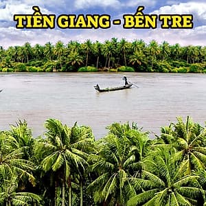 Tour Mỹ Tho - Bến Tre 01 Ngày, Ăn Cơm Phần, Khởi Hành Hàng Ngày Từ HCM