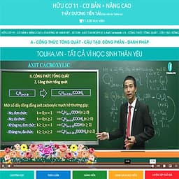 Khóa học HÓA HỮU CƠ 11 - CƠ BẢN và NÂNG CAO thầy Dương Tiến Tài - 09 tháng