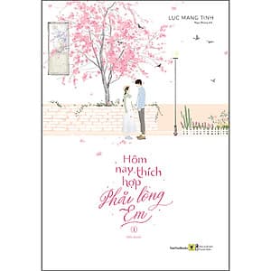 Hôm Nay Thích Hợp Phải Lòng Em (Tập 1+2) (Tặng Kèm 1 Postcard Hình Tròn)