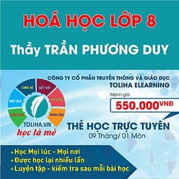 Khóa học HOÁ HỌC 8 - CƠ BẢN + NÂNG CAO thầy Phương Duy - 09 tháng