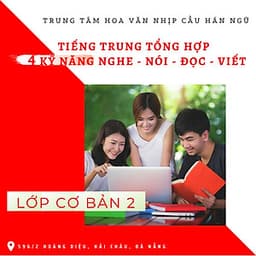 Khóa học Tiếng Trung 4 kỹ năng cơ bản 2