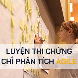 KHÓA HỌC HCM  - LUYỆN THI CHỨNG CHỈ PHÂN TÍCH AGILE