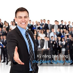 Khóa Học Kỹ Năng Bán Hàng Cho Doanh Nghiệp Nhỏ