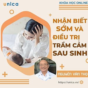  Khóa học MẸ BẦU- Nhận biết sớm và điều trị trầm cảm sau sinh- UNICA.VN