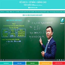Khóa học SỐ HỌC 6 - CƠ BẢN + NÂNG CAO thầy Quốc Sơn - 03 tháng