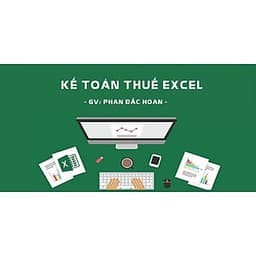  Khóa học TIN HỌC VP - Kế toán thuế Excel [UNICA.VN