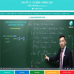 Khóa học ĐẠI SỐ 11 - CƠ BẢN + NÂNG CAO thầy Cao Phi - 06 tháng