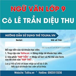 Học trực tuyến NGỮ VĂN LỚP 9 - Cô LÊ TRẦN DIỆU THU - Toliha.vn khóa 9 Tháng