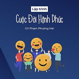 Lập trình cuộc đời hạnh phúc