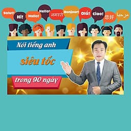 Khóa Học Nói Tiếng Anh Siêu Tốc Trong 90 Ngày